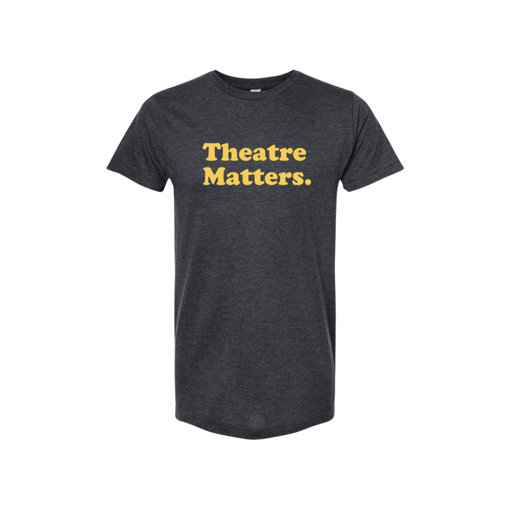 Theatre Matters T-Shirt